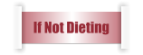 If Not Dieting